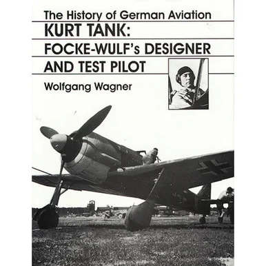 HIST OF GERMAN AV. KURT TANK - Schiffer Publishing