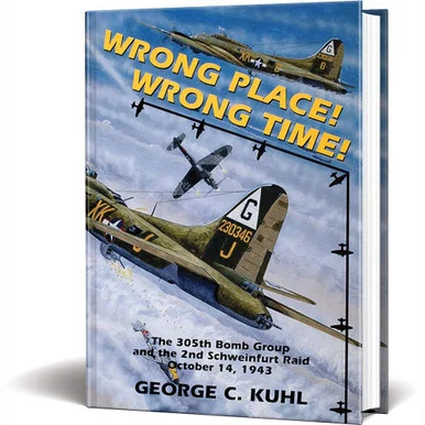 Wrong Place! Wrong Time! - Schiffer Publishing