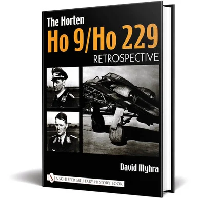 The Horten Ho 9/Ho 229 - Schiffer Publishing
