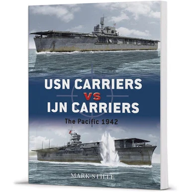 USN Carriers vs IJN Carriers - Osprey Publishing