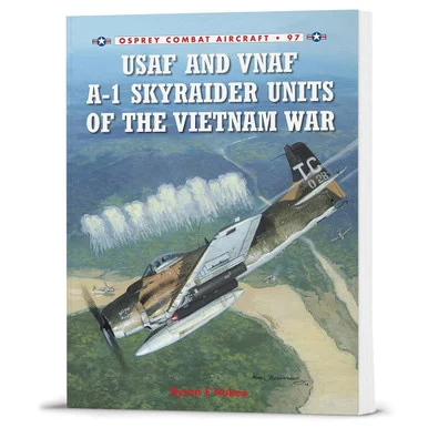 USAF and VNAF A-1 Skyraider Units of the Vietnam War