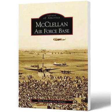 McClellan Air Force Base - Arcadia Publishing