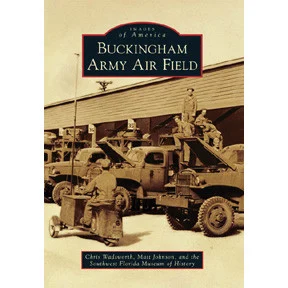 Buckingham Army Air Field - Arcadia Publishing