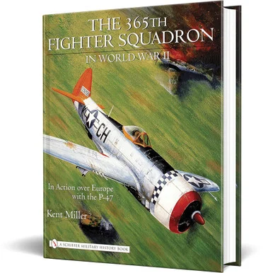 The 365th Fighter Squadron in World War II - Schiffer Publishing