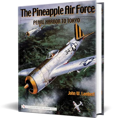 The Pineapple Air Force - Schiffer Publishing