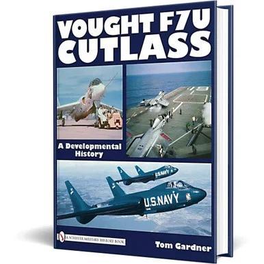 Vought F7U Cutlass - Schiffer Publishing