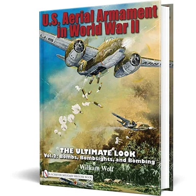 U.S. Aerial Armament in World War II - Volume 2