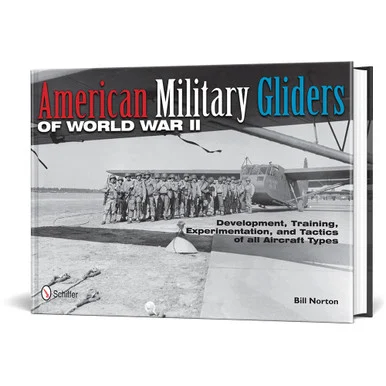 American Military Gliders of World War II - Schiffer Publishing