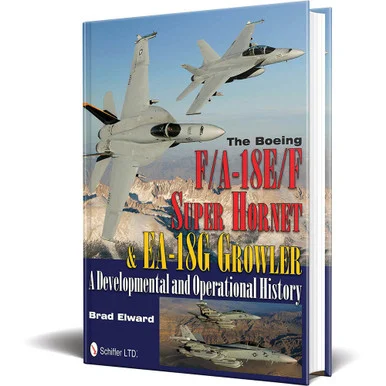 The Boeing F/A-18E/F Super Hornet & EA-18G Growler