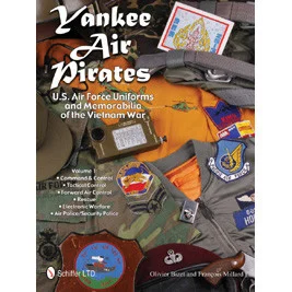US Air Force Uniforms & Memorabilia of the Vietnam War, Vo.1 - Schiffer Publishing