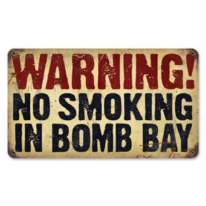 "No Smoking in Bomb Bay" Metal Sign - Vintage Sign Co.