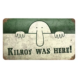 "Kilroy Was Here" Metal Sign PTS156 - Vintage Sign Co.