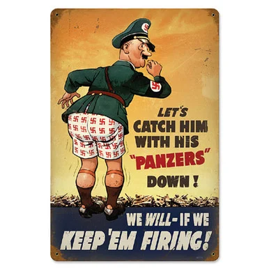 Let's Catch Him with His Panzers Down Metal Sign - Vintage Sign Co.