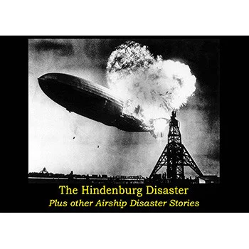 Airship Disaster - Hindenburg - DVD     Campbell Films (CFDVD0255)
