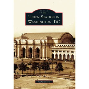 Union Station in Washington, D.C. - Arcadia Publishing