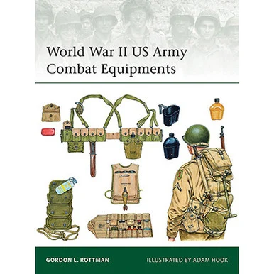 World War II US Army Combat Equipments - Osprey Publishing