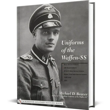 Uniforms of the Waffen-SS, Vol. 1 Black Service Uniform, LAH Guard Uniform, SS Earth-Grey Serv