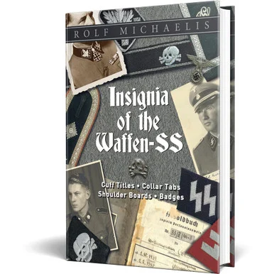 Insignia of the Waffen-SS: Cuff Titles, Collar Tabs,
