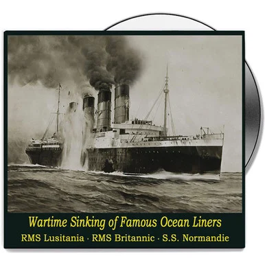 Wartime Sinking of Famous Ocean Liners - DVD