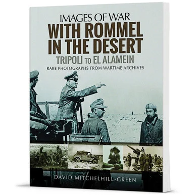 With Rommel in the Desert: Tripoli to El Alamein - Pen & Sword
