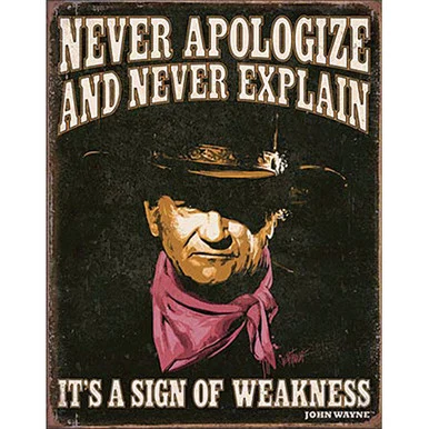 John Wayne "Never Apologize" Metal Sign - Desperate Enterprises