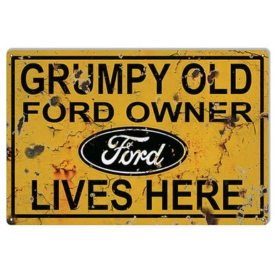 Grumpy Old Ford Owner Metal Sign RG9555 - Reedyville Goods