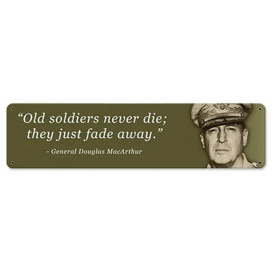 Old Soldiers Never Die Metal Sign - Vintage Sign Co.