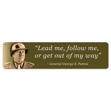 Patton "Get Out of My Way" Metal Sign PTSB138 - Vintage Sign Co.