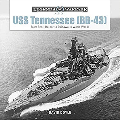 USS Tennessee (BB-43): From Pearl Harbor to Okinawa in World