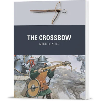 The Crossbow - Osprey Publishing