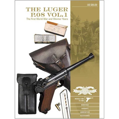 The Luger P.08 Vol.1 - Schiffer Publishing