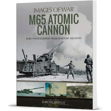 M65 Atomic Cannon - Pen & Sword