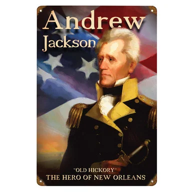 Andrew Jackson "Hero of New Orleans" Metal Sign - Vintage Sign Co.