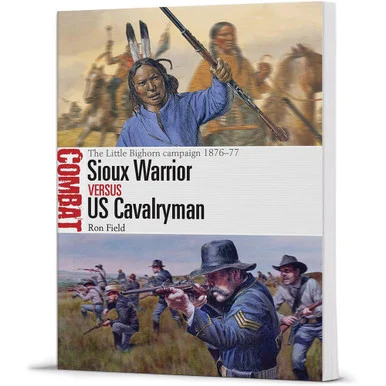 Sioux Warrior vs U.S. Cavalryman - Osprey Publishing