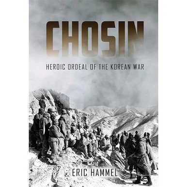 Chosin: Heroic Ordeal of the Korean War - Casemate