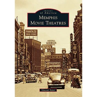 Memphis Movie Theatres - Arcadia Publishing