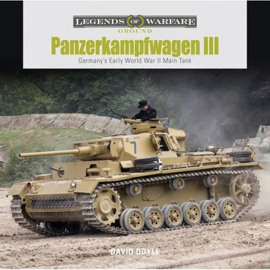 Panzerkampfwagen III: Germany's Early World War II Main Tank - Schiffer Publishing