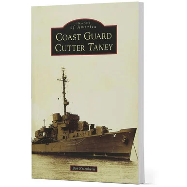 Coast Guard Cutter Taney - Arcadia Publishing