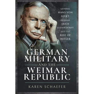 German Military and the Weimar Republic - Pen & Sword