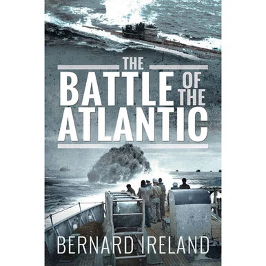 The Battle of the Atlantic - Pen & Sword