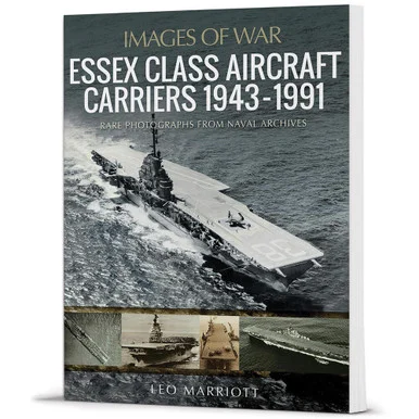 Essex Class Aircraft Carriers, 1943–1991 - Pen & Sword