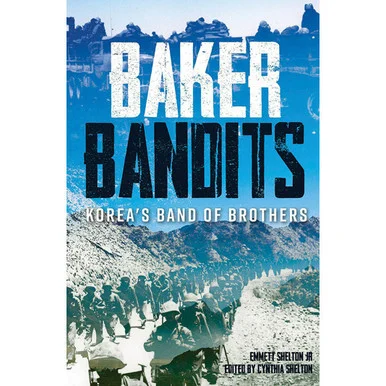 Baker Bandits: Korea's Band of Brothers - Casemate