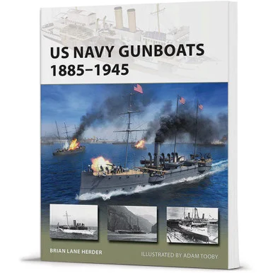 U.S. Navy Gunboats 1885–1945 - Osprey Publishing