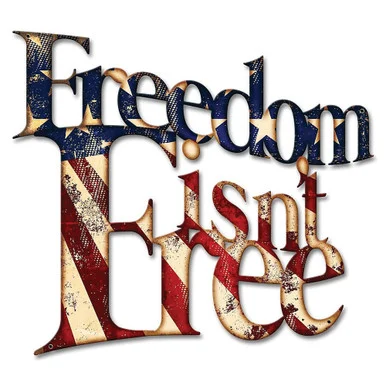 Freedom Isn't Free Cutout Metal Sign - Vintage Sign Co.