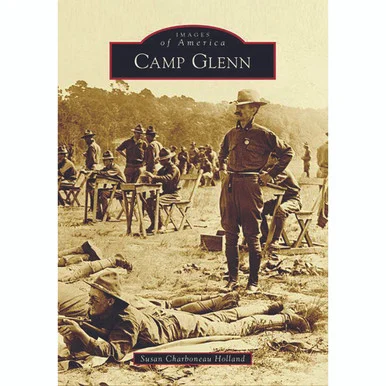 Camp Glenn - Arcadia Publishing
