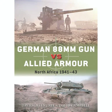 German 88mm Gun vs Allied Armour - Osprey Publishing