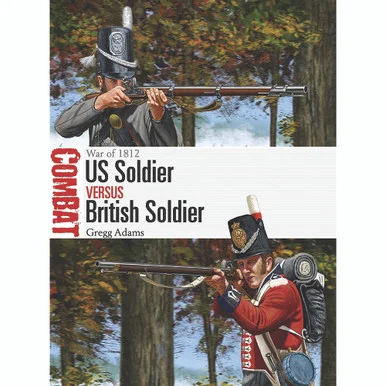 US Soldier vs British Soldier - Osprey Publishing
