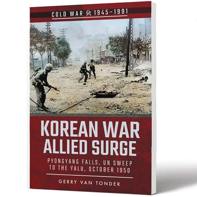 Korean War - Allied Surge Pyongyang Falls, UN Sweep to the Yalu, October 1950