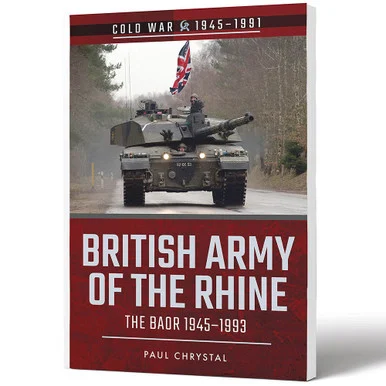 British Army of the Rhine The BAOR, 1945-1993
