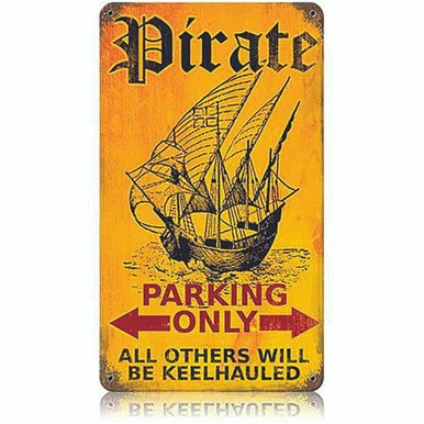 Pirate Parking Only Metal Sign - Vintage Sign Co.